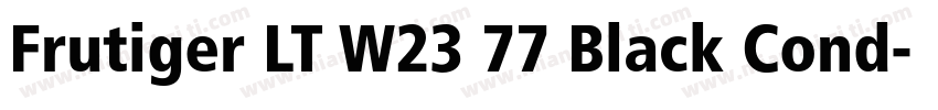 Frutiger LT W23 77 Black Cond字体转换